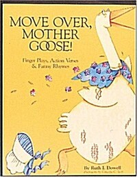 Move Over, Mother Goose: Finger Plays, Action Verses and Funny Rhymes (Paperback)