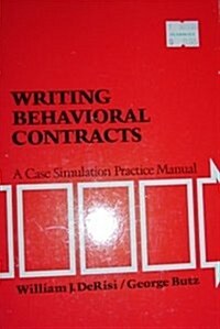 Writing Behavioral Contracts: A Case Simulation Practice Manual (Paperback)