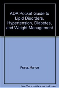 ADA Pocket Guide to Lipid Disorders, Hypertension, Diabetes, and Weight Management (Paperback, New)
