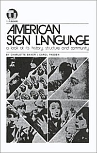 American Sign Language: A Look at Its History, Structure & Community (Paperback)