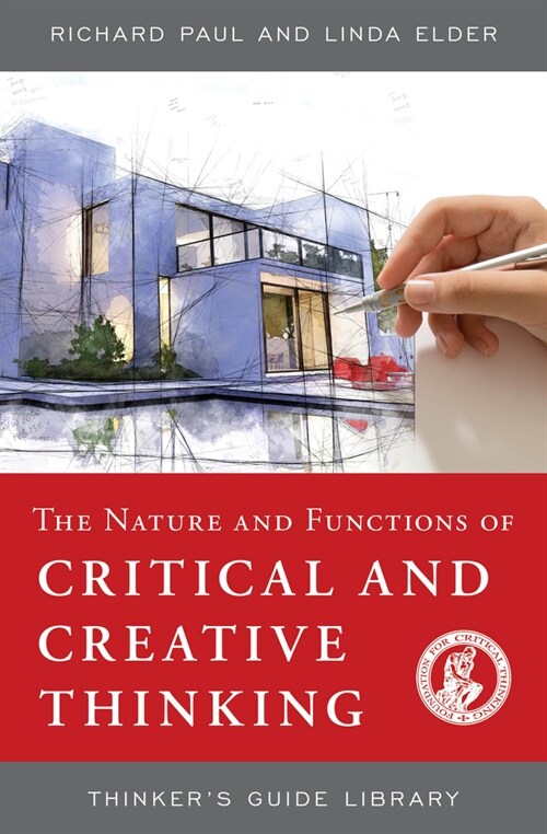 The Nature and Functions of Critical & Creative Thinking (Paperback)