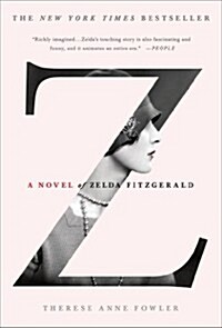 Z: A Novel of Zelda Fitzgerald (Paperback, Deckle Edge)
