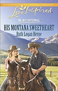 His Montana Sweetheart (Mass Market Paperback)