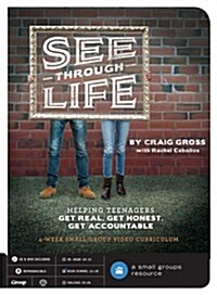 See-Through Life DVD Curriculum: Helping Teenagers Get Real, Get Honest, Get Accountable (Paperback)