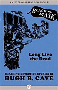 Long Live the Dead: Smashing Detective Stories (Paperback)