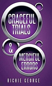 Graceful Trials and Merciful Errors (Hardcover)