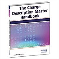 The Charge Description Master Handbook (Paperback)