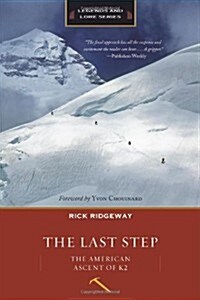The Last Step (Legends & Lore): The American Ascent of K2 (Paperback, Legends & Lore)