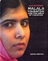 Malala Yousafzai and the Girls of Pakistan (Library Binding)