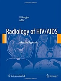 Radiology of HIV/AIDS: A Practical Approach (Hardcover, 2014)