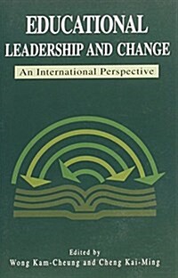 Educational Leadership and Change: An International Perspective (Paperback)