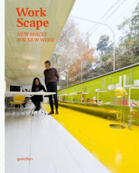 Work scape : new spaces for new work