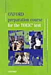 Oxford Preparation Course for the Toeic Test (Paperback, Student)
