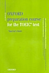 Oxford Preparation Course for the TOEIC Test (Paperback, Teachers Guide)