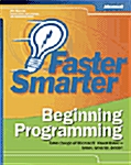 Faster Smarter Beginning Programming (Paperback)