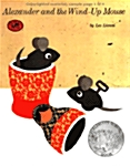 Alexander and the Wind-Up Mouse: (Caldecott Honor Book) (Paperback)