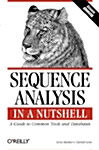 Sequence Analysis in a Nutshell: A Guide to Tools: A Guide to Common Tools and Databases (Paperback)