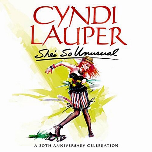 Cyndi Lauper - Shes So Unusual [30주년 스페셜 에디션][리마스터]