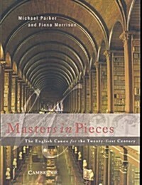Masters in Pieces: The English Canon: The English Canon for the Twenty-First Century (Paperback, Student)