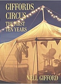Giffords Circus : The First Ten Years (Hardcover)
