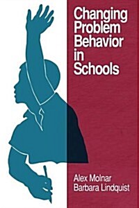 Changing Problem Behavior in Schools (PB) (Paperback)