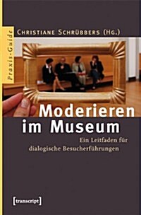 Moderieren im Museum (Paperback)