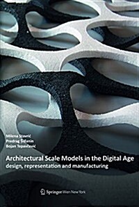 Architectural Scale Models in the Digital Age (Hardcover)