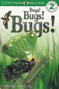 Dk Readers Level 2 : Bugs! Bugs! Bugs!