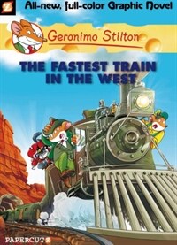 Geronimo Graphic #13 : The Fastest Train in the West