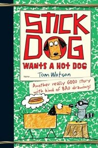 Stick Dog Wants a Hot Dog (Paperback, International)