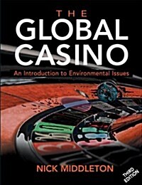 The Global Casino 3ed                                                     An Introduction to Environmental Issues (Arnold Publication) (Paperback, 3rd)