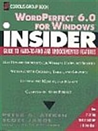 WordPerfect 6.0 for Windows Insider (Wiley Insiders Guides Series) (Paperback, 1st)