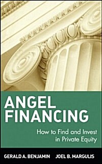 Angel Financing: How to Find and Invest in Private Equity (Hardcover, Revised)