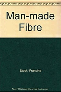 Man-Made Fibre (Hardcover)