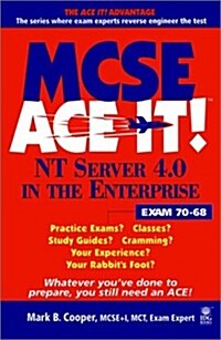 MCSE NT Server 4.0 in the Entreprise Ace It!: Exam 70-68 (MCSE NT Ace It) (Paperback, 1st)