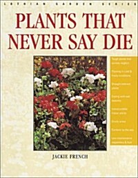 Plants That Never Say Die (Paperback)