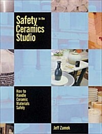 Safety in the Ceramics Studio (Paperback)