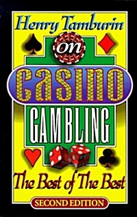 Henry Tamburin on Casino Gambling - The Best of The Best (Paperback, 2 Ed)