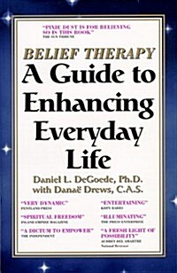 Belief Therapy Volume II: Finding Freedom in Everyday Life (Paperback)