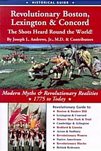 Revolutionary Boston, Lexington & Concord: The Shots Heard Round the World (Paperback, 2nd)