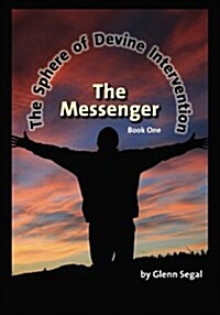 The Sphere of Devine Intervention: The Messenger (Paperback)