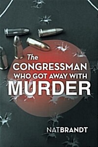 The Congressman Who Got Away with Murder (Paperback)