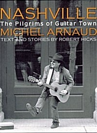 Nashville: Pilgrims of Guitar Town (Hardcover, First Edition)