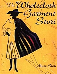 The Wholecloth Garment Stori (Paperback)