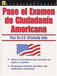 Pase El Examen de Ciudadania Americana (Paperback, 1. ed)