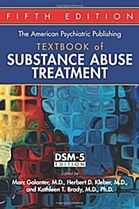 The American Psychiatric Publishing Textbook of Substance Abuse Treatment (Hardcover, 5)