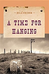 A Time for Hanging (Paperback)