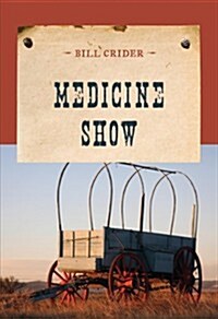 Medicine Show (Paperback, Reprint)