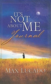 Its Not about Me Journal (Hardcover, 0)