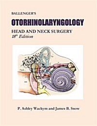 Ballengers Otorhinolaryngology (Hardcover, 18, Revised)